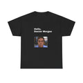 Hello, Dexter Morgan Tee